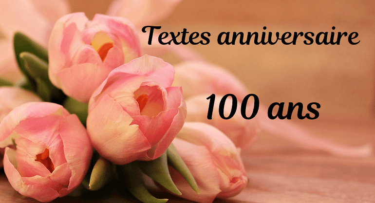 100 ans chanson pour anniversaire Messages joyeux